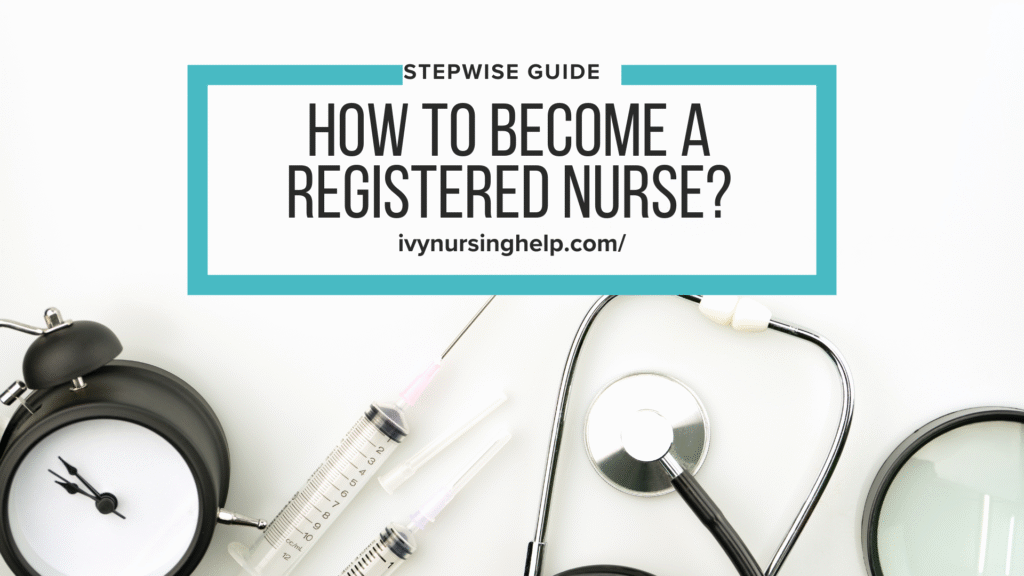 How to Become a Registered Nurse?
